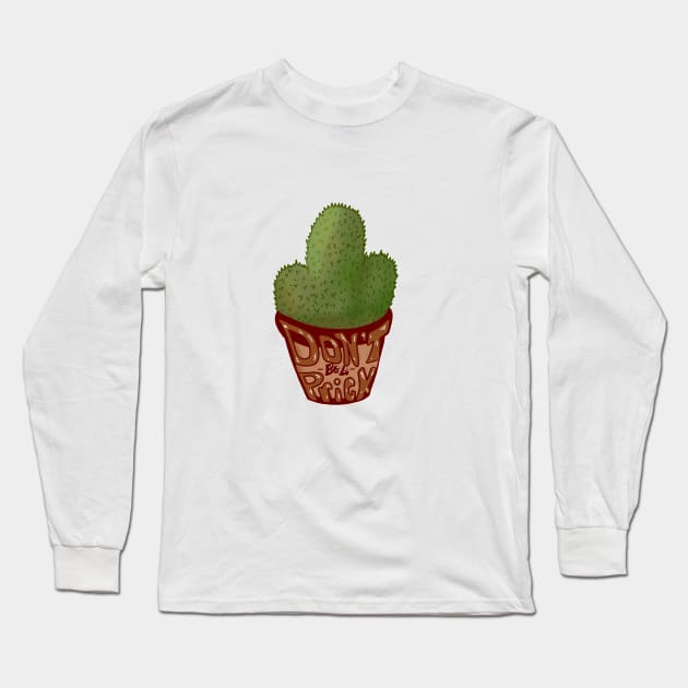 Don’t be a prick Long Sleeve T-Shirt by AUDREYHELLADOPE